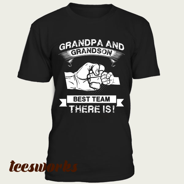 Grandpa and Grandson Best Team - New Grandfather shirt