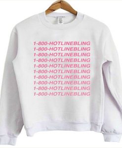 1 800 HOTLINEBLING sweatshirt